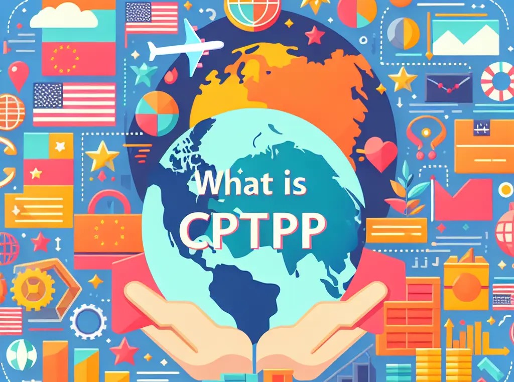 CPTPP là gì CPTPP là gì